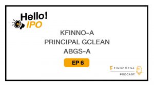 Hello! IPO Ep.6 : KFINNO-A / PRINCIPAL GCLEAN / ABGS-A
