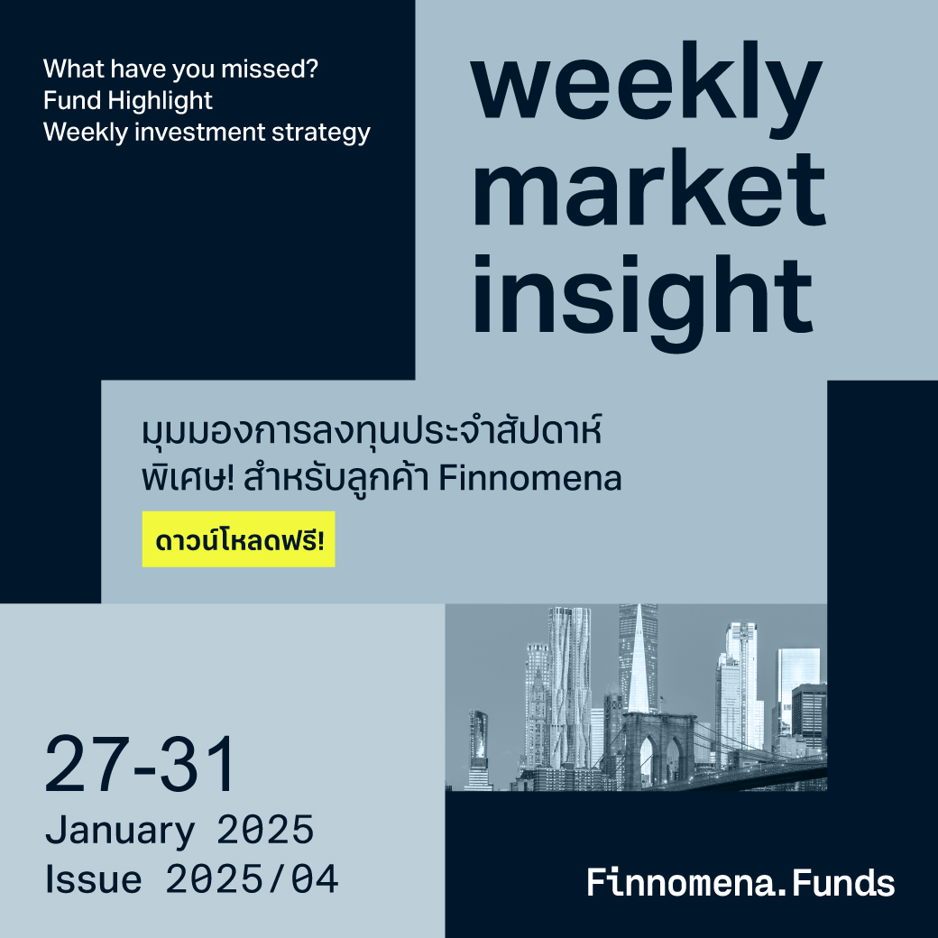 Finnomena Weekly Market Insight 27 - 31 January 2025